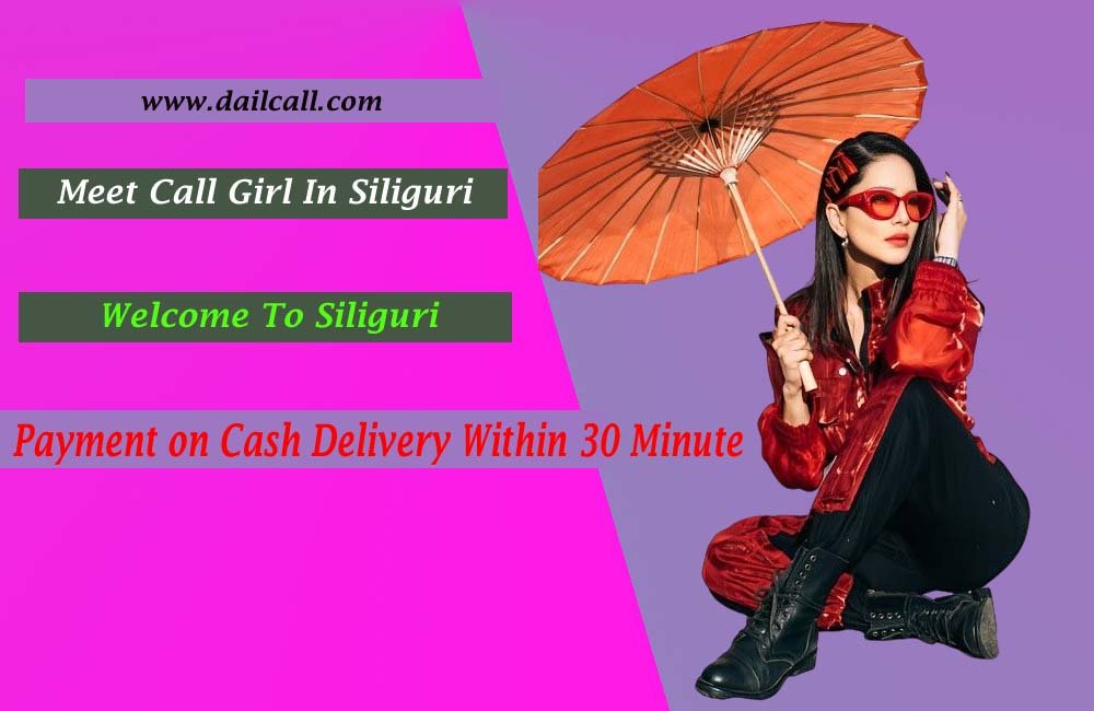 Siliguri 2 Darjeeling Call Girl Service Offer 10% 0FF